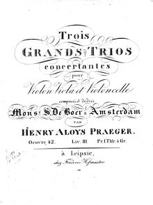 Partition violon, 3 Grands trios concertantes, Op.42, 3 Grands Trios concertantes pour Violon, Viola et Violoncelle