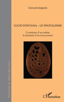 Lucio Fontana - Le Spatialisme