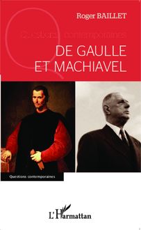 De Gaulle et Machiavel