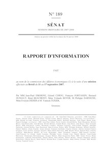 Rapport d information fait au nom de la Commission des affaires économiques à la suite d une mission effectuée au Brésil du 11 au 17 septembre 2007