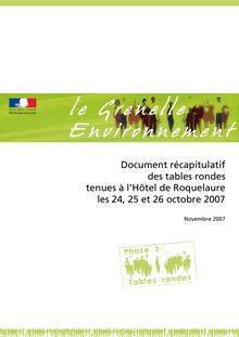 Grenelle de l environnement - Document récapitulatif des tables rondes tenues à l Hôtel de Roquelaure les 24, 25 et 26 octobre 2007