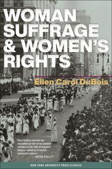 Woman Suffrage and Women s Rights