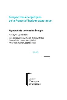 Perspectives énergétiques de la France à l horizon 2020-2050 : rapport de la commission Energie présidée par Jean Syrota - Volume 1