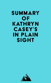 Summary of Kathryn Casey s In Plain Sight