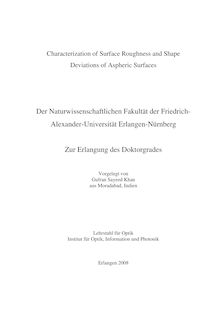 Characterization of surface roughness and shape deviations of aspheric surfaces [Elektronische Ressource] / vorgelegt von Gufran Sayeed Khan
