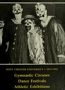 Gymnastic circuses, dance festivals, athletic exhibitions : West Chester University, 1871-1991
