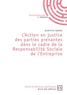 L Action en justice des parties prenantes dans le cadre de la responsabilité sociale de l entreprise