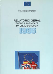 Relatório Geral sobre a Actividade da União Europeia 1995