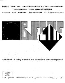 Travaux à long terme en matière de transport - revue Objectif, numéro spécial Transports - juin 1970. : 4858_1