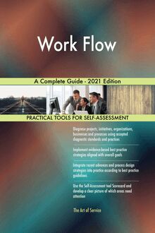 Work Flow A Complete Guide - 2021 Edition