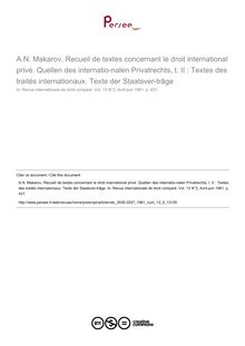 A.N. Makarov, Recueil de textes concernant le droit international privé. Quellen des internatio-nalen Privatrechts, t. II : Textes des traités internationaux. Texte der Staatsver-trâge - note biblio ; n°2 ; vol.13, pg 431-431