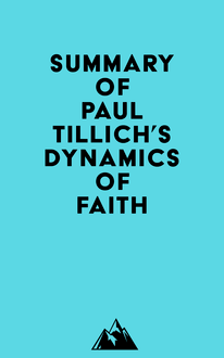 Summary of Paul Tillich s Dynamics of Faith