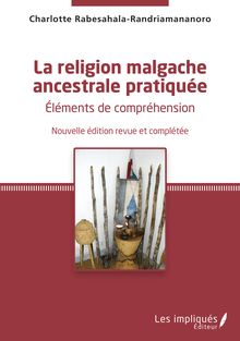 La religion malgache ancestrale pratiquée