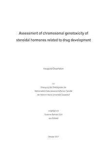 Assessment of chromosomal genotoxicity of steroidal hormones related to drug development [Elektronische Ressource] / vorgelegt von Susanne Barbara Dorn