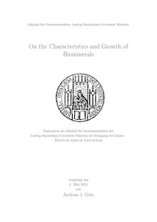 On the Characteristics and Growth of Biominerals [Elektronische Ressource] / Andreas Götz. Betreuer: Wolfgang Schmahl