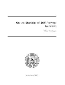 On the elasticity of stiff polymer networks [Elektronische Ressource] / vorgelegt von Claus Heußinger