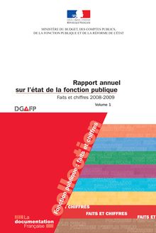 Rapport annuel sur l état de la fonction publique - Faits et chiffres 2008 -  2009 - Volume 1
