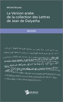 La Version arabe de la collection des lettres de Jean de Dalyatha