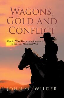 Wagons, Gold and Conflict