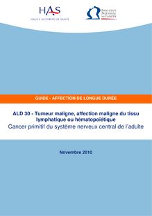 ALD n° 30 - Cancer primitif du système nerveux central - ALD n° 30 - Guide médecin sur le cancer primitif du système nerveux central de l adulte