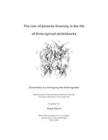 The role of parasite diversity in the life of the three-spined sticklebacks [Elektronische Ressource] / vorgelegt von Gisep Rauch