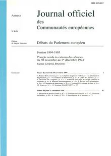 Journal officiel des Communautés européennes Débats du Parlement européen Session 1994-1995. Compte rendu in extenso des séances du 30 novembre au 1er décembre 1994