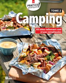 Camping, tome 2 : 85 idées tellement cool et pas compliquées