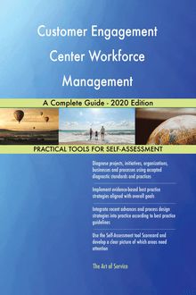 Customer Engagement Center Workforce Management A Complete Guide - 2020 Edition