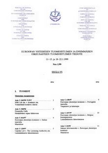 EUROOPAN YHTEISÖJEN TUOMIOISTUIMEN JA ENSIMMÄISEN OIKEUSASTEEN TUOMIOISTUIMEN TIEDOTE. 11-15. ja 18-22.1.1999 Nro 1/99