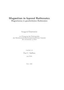 Magnetism in layered ruthenates [Elektronische Ressource] = Magnetismus in geschichteten Ruthenaten / vorgelegt von Paul C. Steffens