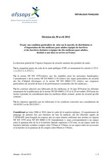 Décision du 30 avril 2012 fixant une condition particulière de  mise sur le marché, de distribution et d’importation des lits médicaux pour adultes équipés de barrières et des barrières destinées à équiper des lits médicaux pour adultes, destinés à une mise en service en France : Décision de police sanitaire 11/05/2012
