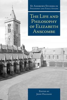 Life and Philosophy of Elizabeth Anscombe