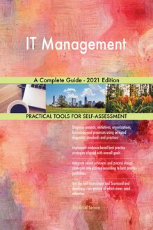 IT Management A Complete Guide - 2021 Edition