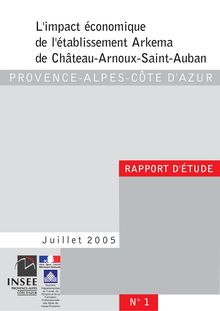 L impact économique de l établissement Arkema de Château-Arnoux-Saint-Auban