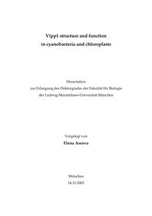 Vipp1 structure and function in cyanobacteria and chloroplasts [Elektronische Ressource] / vorgelegt von Elena Aseeva