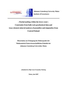 Partial melting within the lower crust [Elektronische Ressource] : constraints from bulk rock geochemical data and trace element mineral analyses of granulites and migmatites from Central Finland / submitted by Franziska Nehring