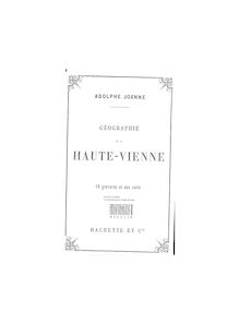 Géographie du département de la Haute-Vienne / par Adolphe Joanne,...