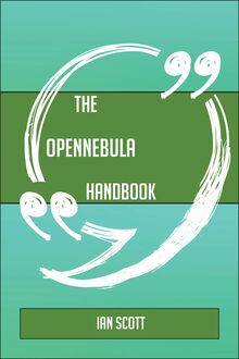 The OpenNebula Handbook - Everything You Need To Know About OpenNebula