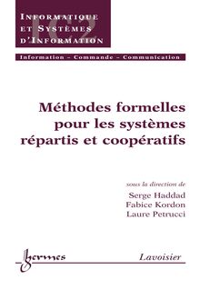 Méthodes formelles pour les systèmes répartis et coopératifs (Traité IC2 série informatique et systèmes d  information)