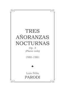 Partition complète, Tres Añoranzas Nocturnas, Parodi Ortega, Luis Félix