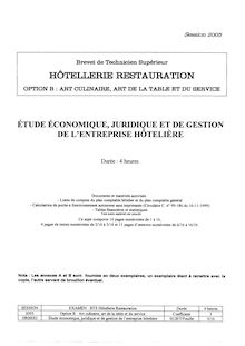 Etude économique, juridique et de gestion de l entreprise hôtelière 2005 Art culinaire, art de la table et du service BTS Hôtellerie restauration