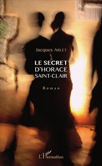 Le secret d Horace Saint-Clair