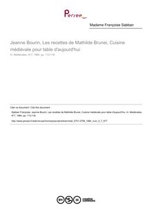 Jeanne Bourin, Les recettes de Mathilde Brunei, Cuisine médiévale pour table d aujourd hui  ; n°7 ; vol.3, pg 113-118