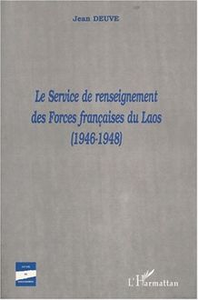 LE SERVICE DE RENSEIGNEMENT DES FORCES FRANçAISES DU LAOS (1946-1948)
