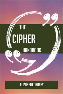 The Cipher Handbook - Everything You Need To Know About Cipher