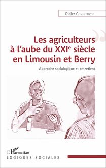Les agriculteurs à l aube du XXIe siècle en Limousin et Berry