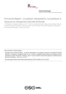 Emmanuel Négrier : La question métropolitaine. Les politiques à l épreuve du changement d échelle territoriale   ; n°4 ; vol.23, pg 134-137