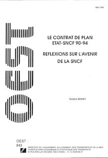 [Le] contrat de plan Etat-SNCF 1990-1994. Réflexions sur l avenir de la SNCF.