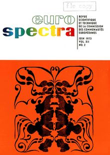 Euro Spectra REVUE SCIENTIFIQUE ET TECHNIQUE DE LA COMMISSION DES COMMUNAUTÉS EUROPÉENNES. JUIN 1973 VOL XII NO. 2