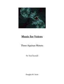 Partition complète, Three Aquinas Motets, Music for Voices(b), Scott, Douglas Walter
